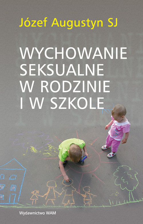 Image of Wychowanie seksualne w rodzinie i w szkole