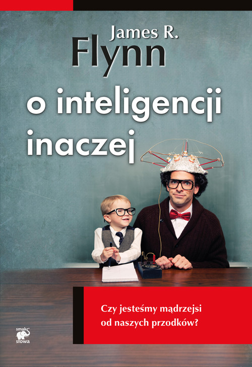 Image of O inteligencji inaczej. Czy jesteśmy mądrzejsi od naszych przodków?