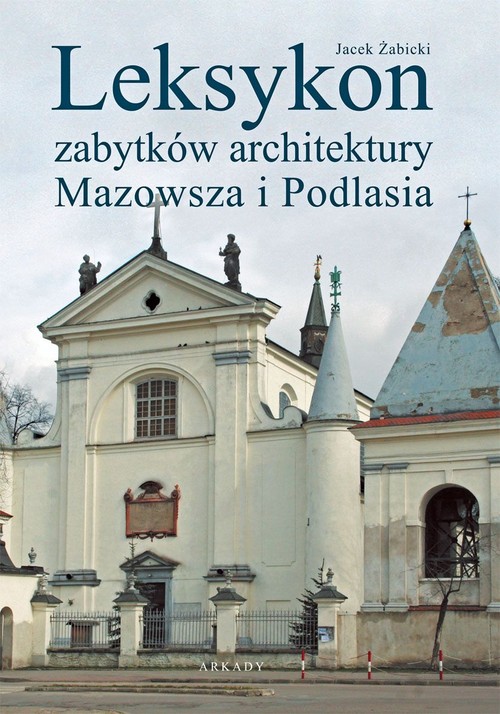Image of Leksykon zabytków architektury Mazowsza i Podlasia