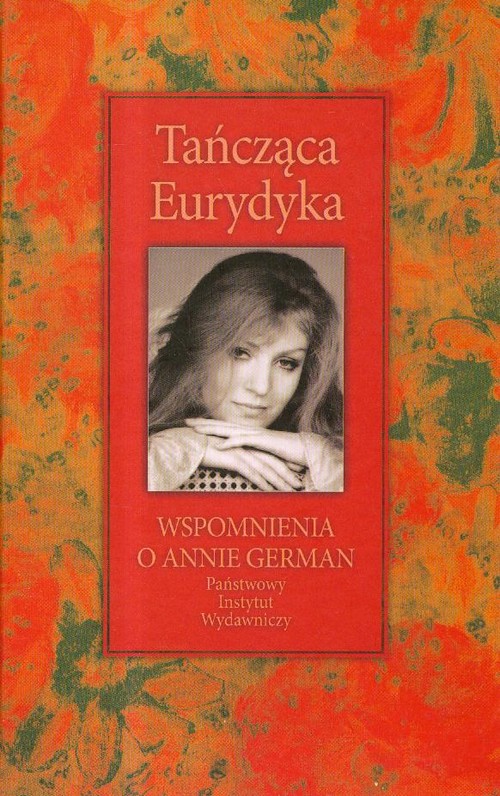 Image of Tańcząca Eurydyka Wspomnienia o Annie German