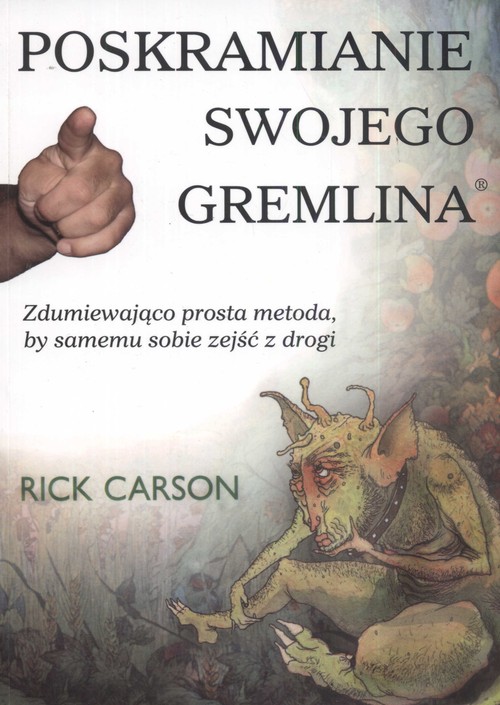 Image of Poskramianie swojego Gremlina Zdumiewająco prosta metoda, by samemu sobie zejść z drogi