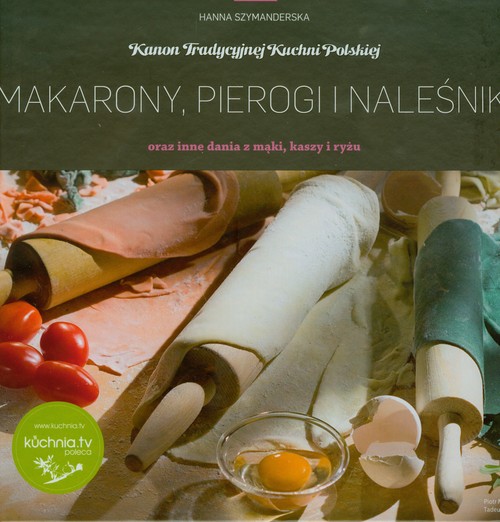 Image of Makarony, pierogi i naleśniki oraz inne dania z mąki, kaszy i ryżu