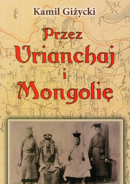 Image of Przez Urianchaj i Mongolię Wspomnienia z lat 1920-1921