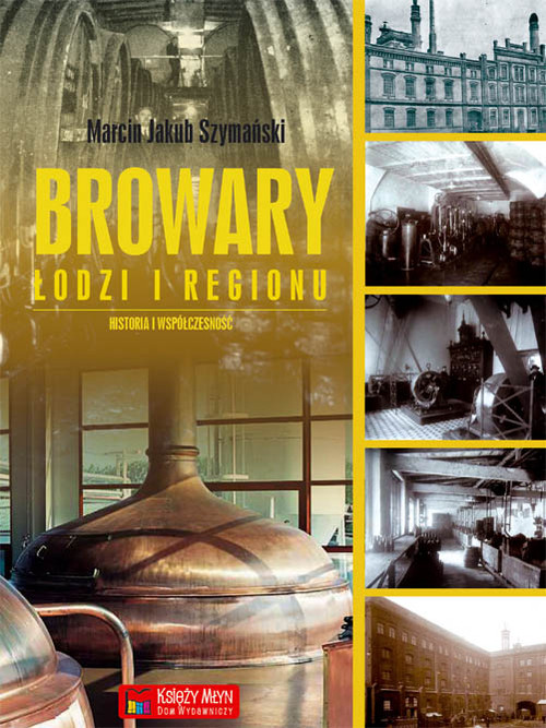 Image of Browary Łodzi i regionu Historia i współczesność