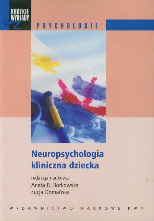 Image of Neuropsychologia kliniczna dziecka