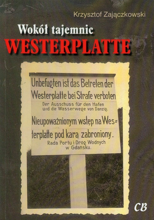 Image of Wokół tajemnic Westerplatte Zbiór tekstów z lat 2005-2012