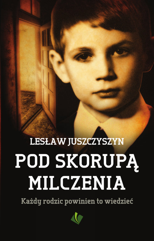 Image of Pod skorupą milczenia Każdy rodzic powinien to wiedzieć