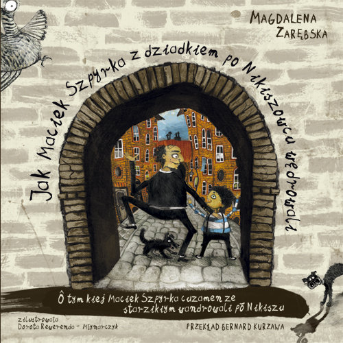 Image of Jak Maciek Szpyrka z dziadkiem po Nikiszowcu wędrowali O tym kiej Maciek Szpyrka cuzamen ze starzikiym wandrowali po Nikiszu