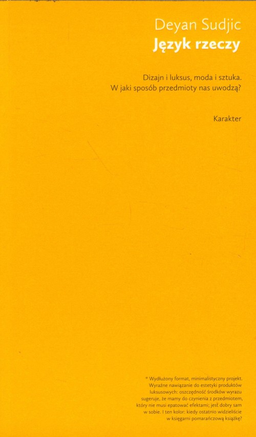 Image of Język rzeczy Dizajn i luksus, moda i sztuka. W jaki sposób przedmioty nas uwodzą?