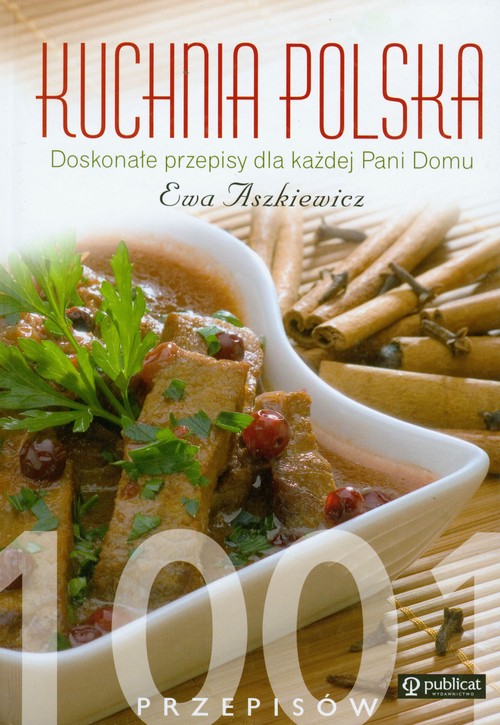 Image of Kuchnia polska 1001 przepisów. Doskonałe przepisy dla każdej Pani Domu