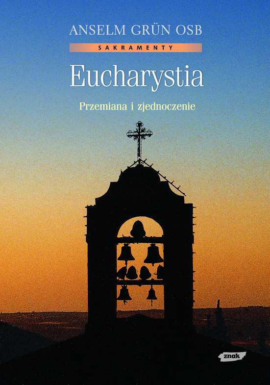 Image of Eucharystia. Przemiana i zjednoczenie