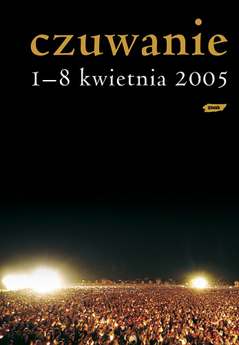 Image of Czuwanie. 1-8 kwietnia 2005