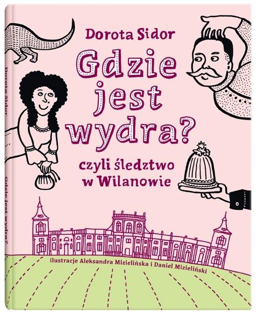 Image of Gdzie jest wydra? Czyli śledztwo w Wilanowie