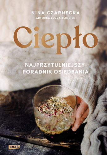 Image of Ciepło. Najprzytulniejszy poradnik osiędbania