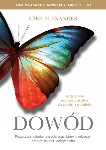 Image of Dowód. Prawdziwa historia neurochirurga, który przekroczył granicę śmierci i odkrył niebo