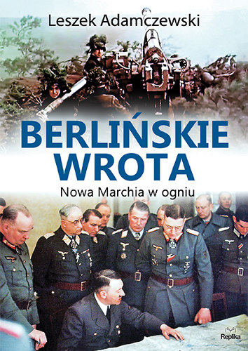 Image of Berlińskie wrota. Nowa Marchia w ogniu