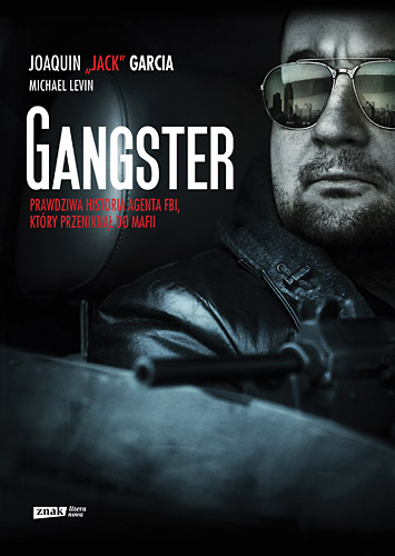 Image of Gangster. Prawdziwa historia agenta FBI, który przeniknął do mafii