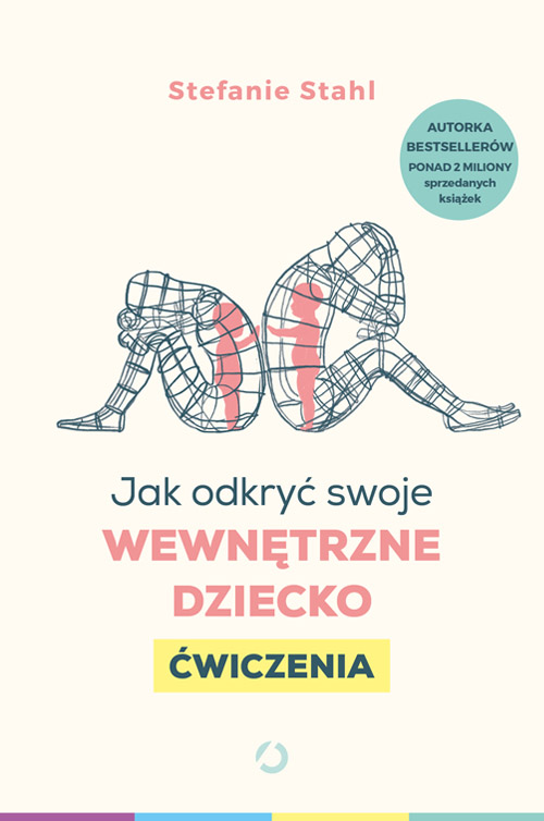 Image of Jak odkryć swoje wewnętrzne dziecko. Ćwiczenia