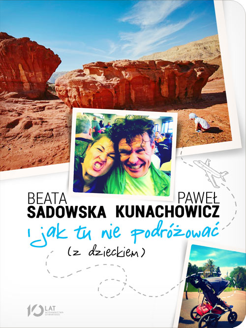 Image of I jak tu nie podróżować (z dzieckiem)