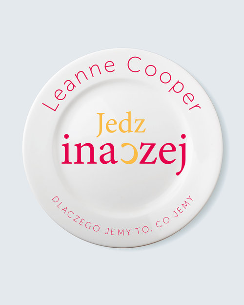 Image of Jedz inaczej - dlaczego jemy to, co jemy?
