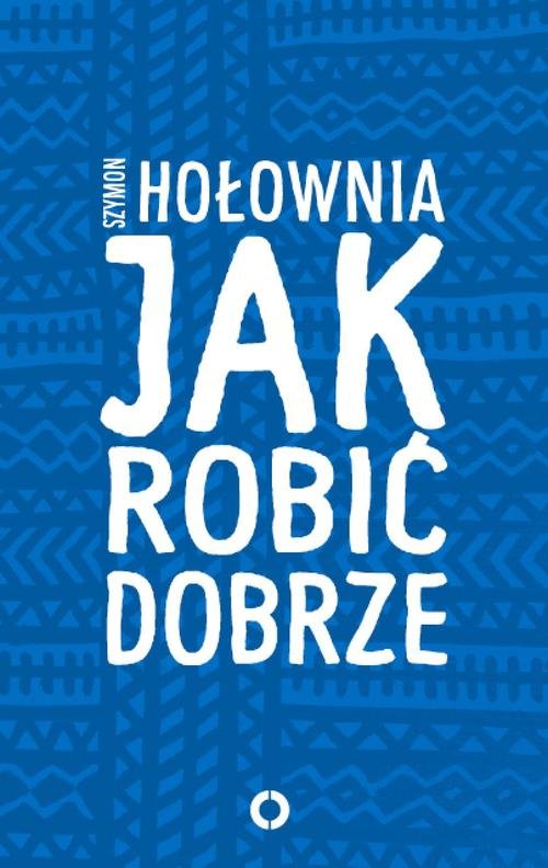 Image of Jak robić dobrze