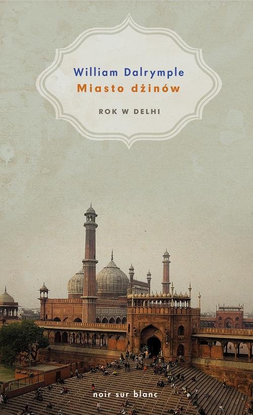 Image of Miasto dżinów. Rok w Delhi