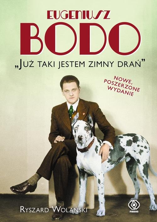Image of Eugeniusz Bodo. "Już taki jestem zimny drań"