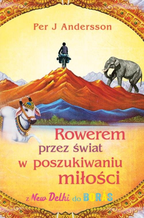 Image of Rowerem przez świat w poszukiwaniu miłości