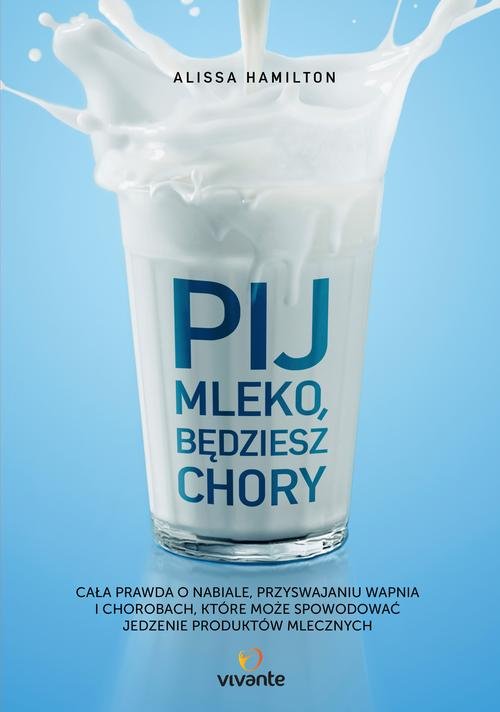 Image of Pij mleko będziesz chory
