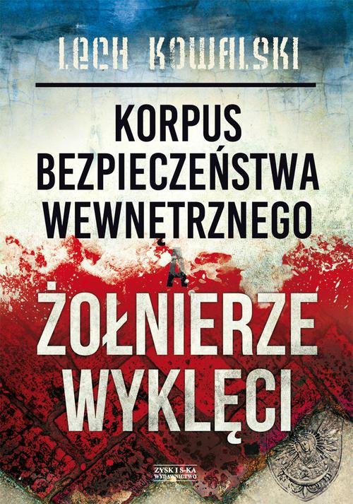 Image of Korpus Bezpieczeństwa Wewnętrznego a Żołnierze Wyk