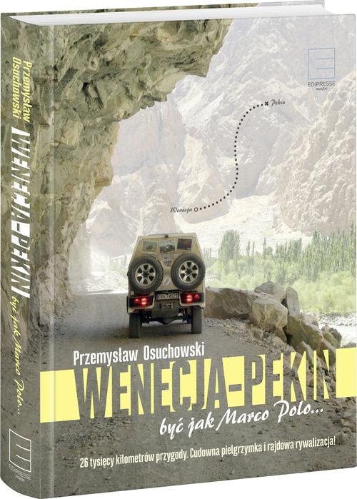 Image of Wenecja - Pekin. Być jak Marco Polo…