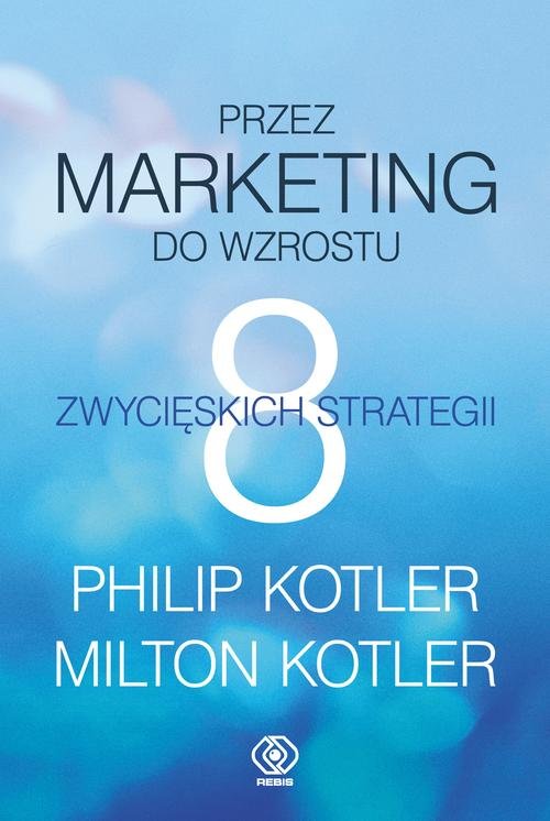 Image of Przez marketing do wzrostu. 8 zwycięskich strategii