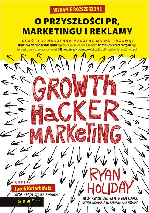 Image of Growth Hacker Marketing. O przyszłości PR, marketingu i reklamy