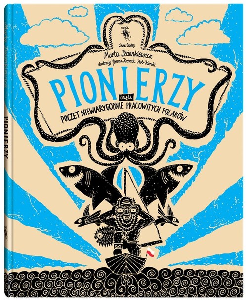 Image of Pionierzy. Poczet niewiarygodnie pracowitych Polaków