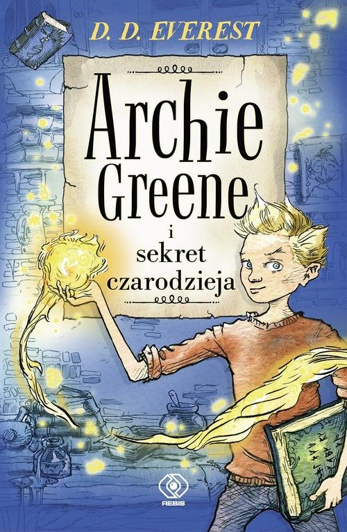 Image of Archie Greene i sekret czarodzieja. Tom 1