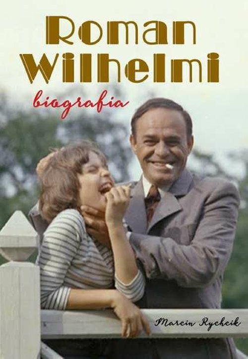 Image of Roman Wilhelmi. Biografia