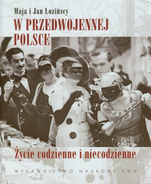 Image of W przedwojennej Polsce. Życie codzienne i niecodzienne