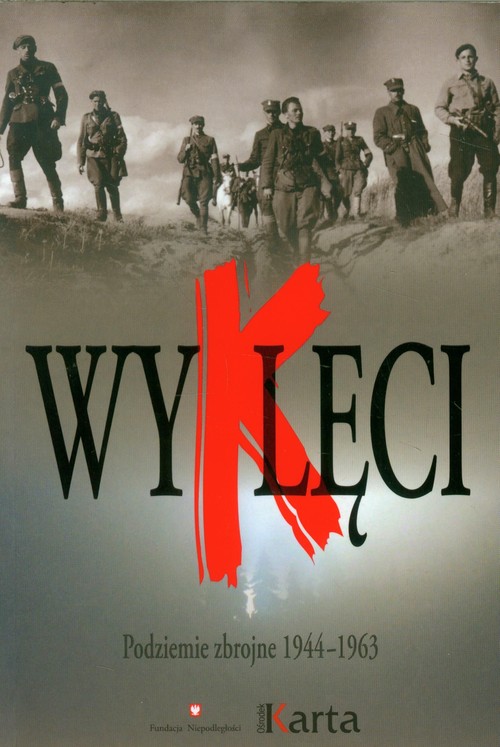 Image of Wyklęci. Podziemie zbrojne 1944-1963