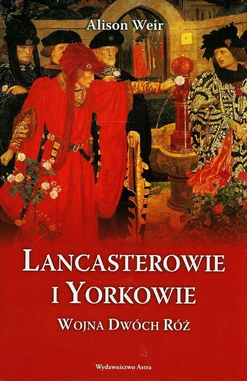 Image of Lancasterowie i Yorkowie. Wojna Dwóch Róż