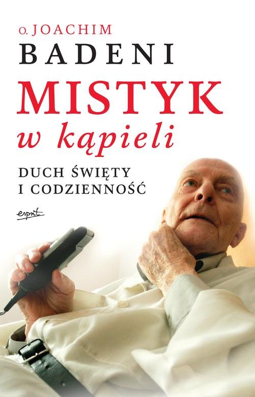 Image of Mistyk w kąpieli. Duch Święty i codzienność