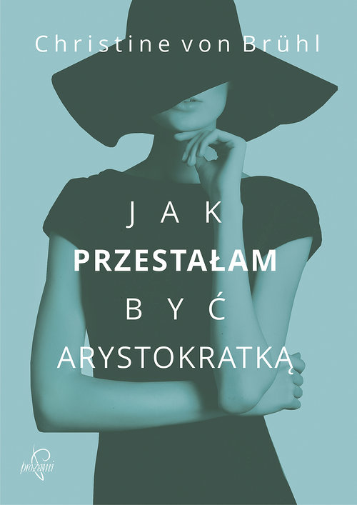 Image of Jak przestałam być arystokratką