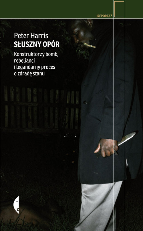 Image of Słuszny opór. Konstruktorzy bomb, rebelianci i legendarny proces o zdradę stanu