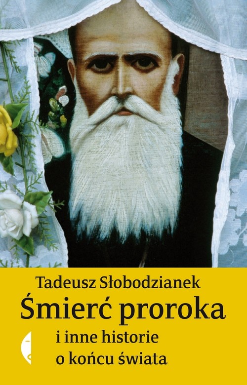 Image of Śmierć proroka i inne historie o końcu świata