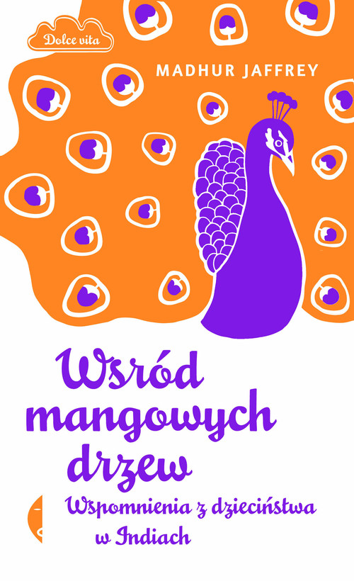 Image of Wśród mangowych drzew. Wspomnienia z dzieciństwa w Indiach