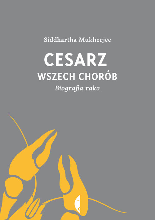 Image of Cesarz wszech chorób. Biografia raka