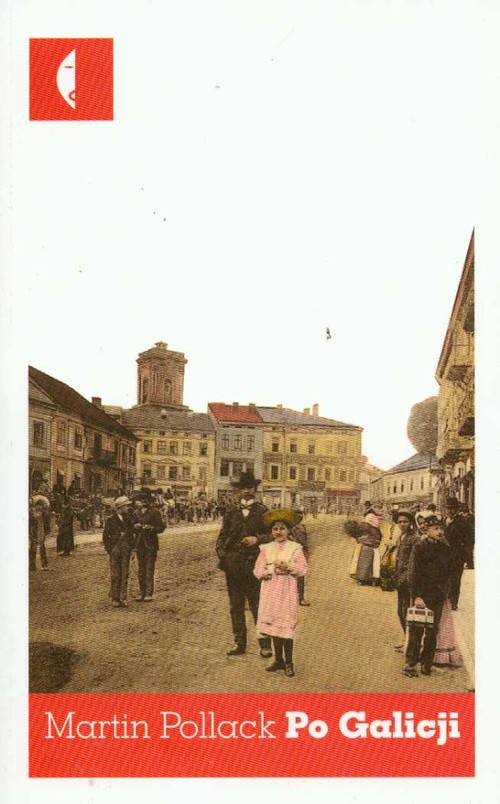 Image of Po Galicji. O chasydach, Hucułach, Polakach i Rusinach