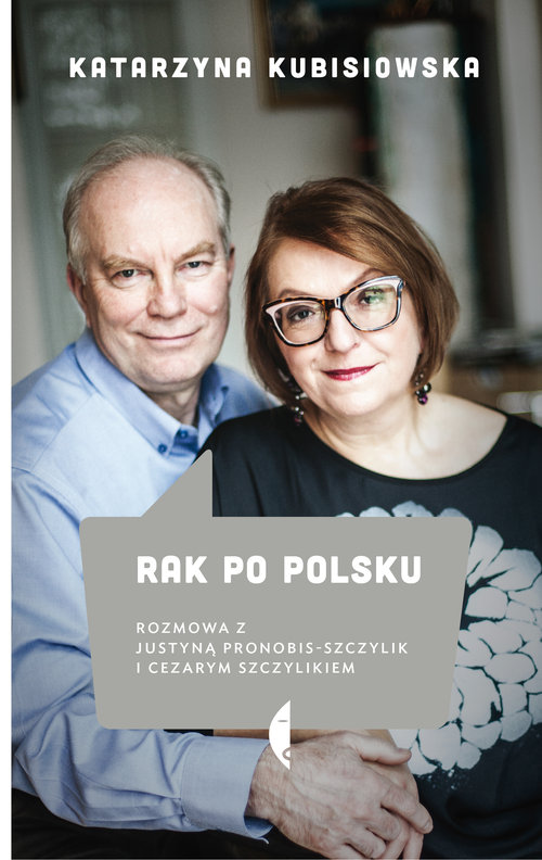 Image of Rak po polsku. Rozmowa z Justyną Pronobis-Szczylik i Cezarym Szczylikiem