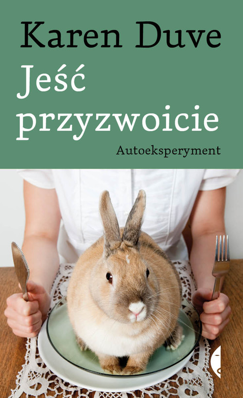 Image of Jeść przyzwoicie. Autoeksperyment