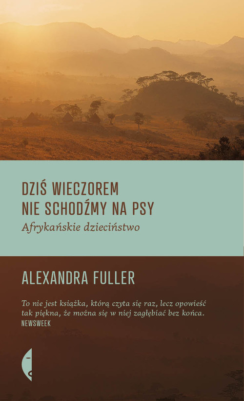 Image of Dziś wieczorem nie schodźmy na psy. Afrykańskie dzieciństwo