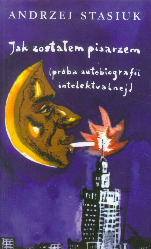 Image of Jak zostałem pisarzem (próba autobiografii intelektualnej)